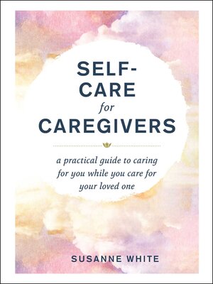cover image of Self-Care for Caregivers